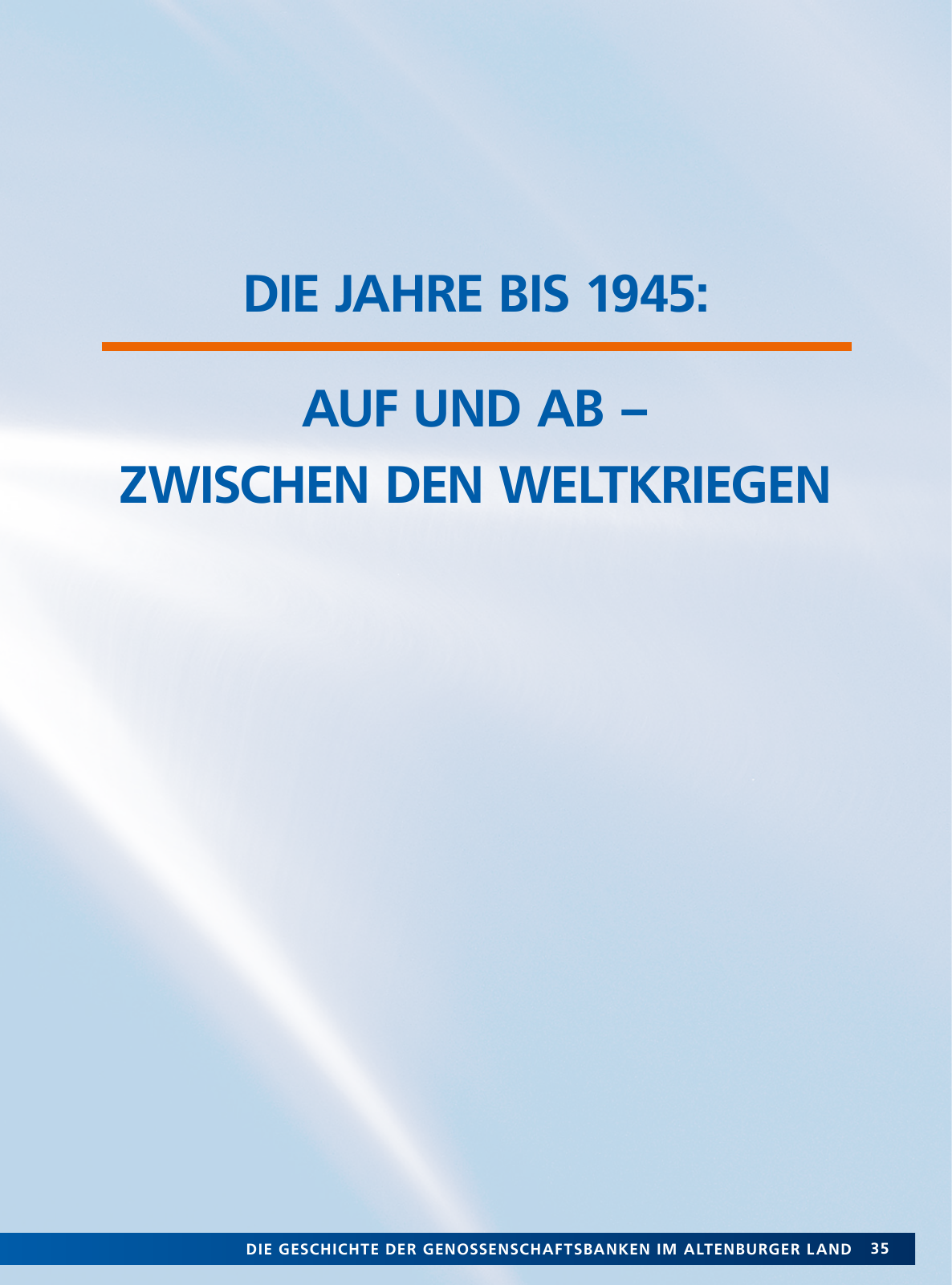 Vorschau Von der Idee, sich selbst zu helfen – 150 Jahre genossenschaftliches Bankwesen im Altenburger Land Seite 35