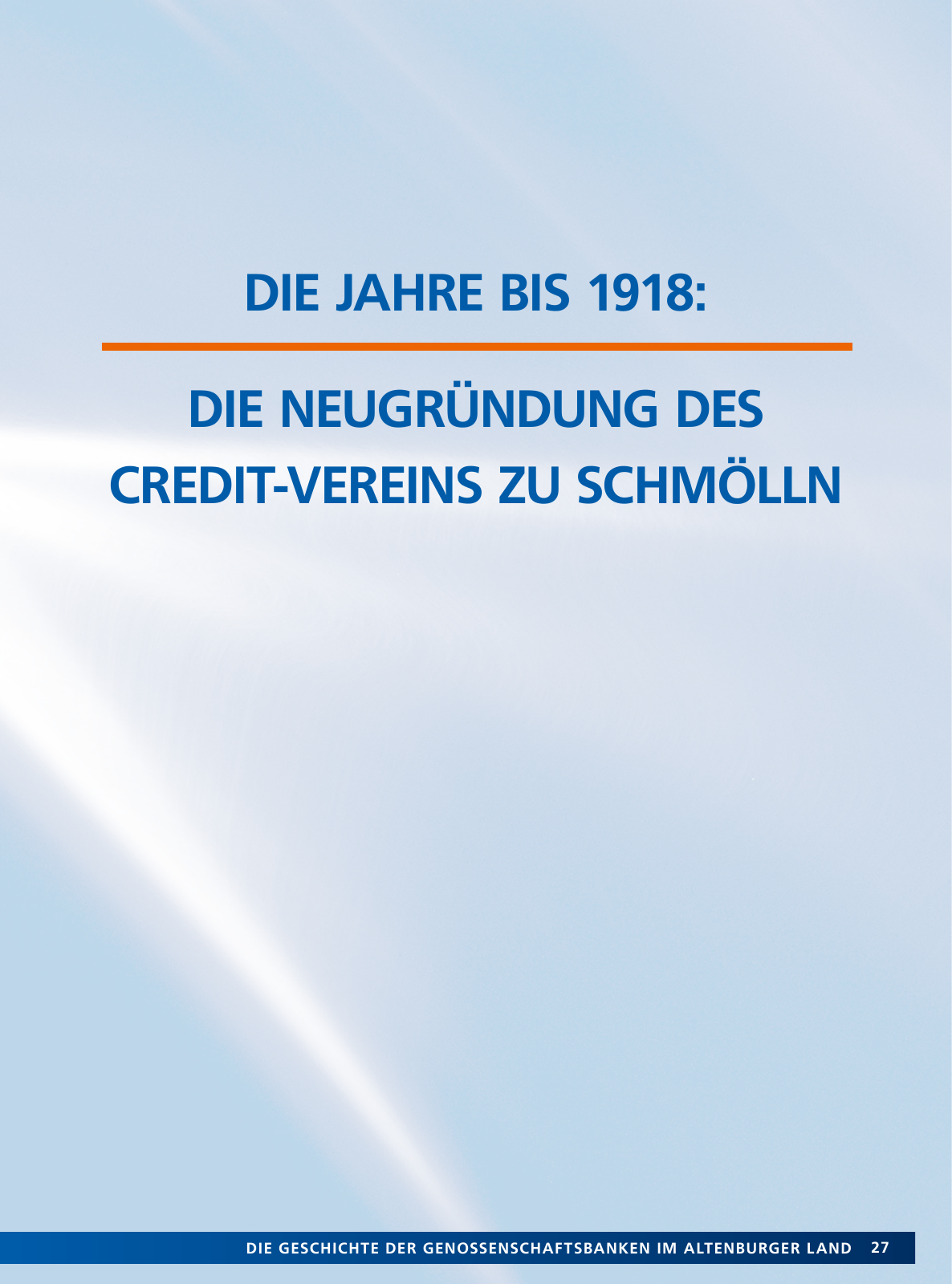 Vorschau Von der Idee, sich selbst zu helfen – 150 Jahre genossenschaftliches Bankwesen im Altenburger Land Seite 27